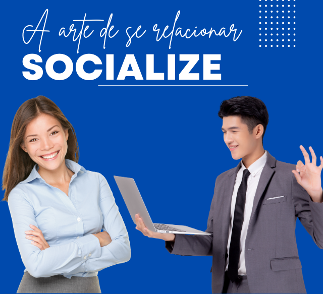 Socialize - A arte de se relacionar
